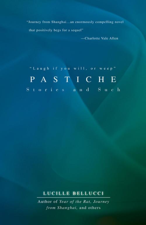 Cover of the book Pastiche by Lucille Bellucci, Lucille Bellucci