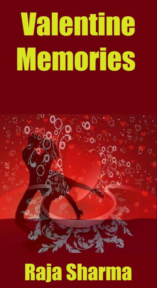 Cover of the book Valentine Memories by Raja Sharma, Raja Sharma