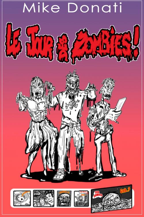 Cover of the book Le jour des zombies by Mike Donati, Mike Donati