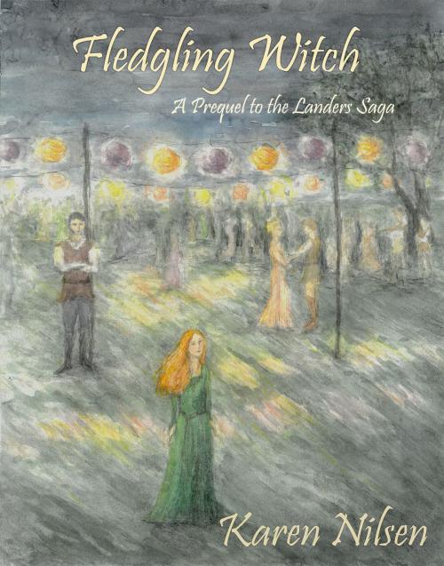 Cover of the book Fledgling Witch (Prequel to the Landers Saga) by Karen Nilsen, Karen Nilsen