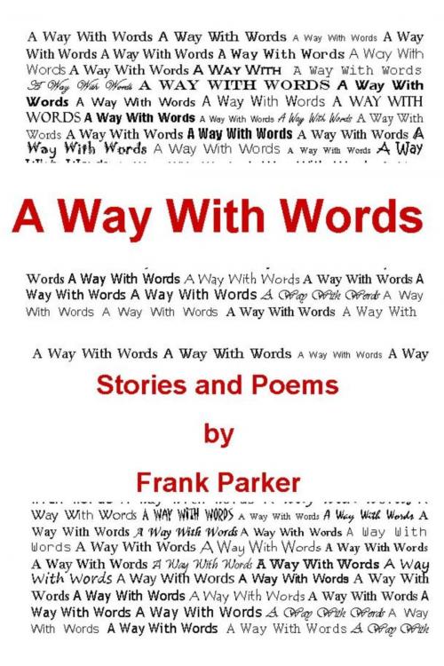 Cover of the book A Way With Words by Frank Parker, Frank Parker