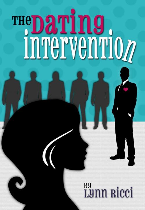 Cover of the book The Dating Intervention by Lynn Ricci, Lynn Ricci