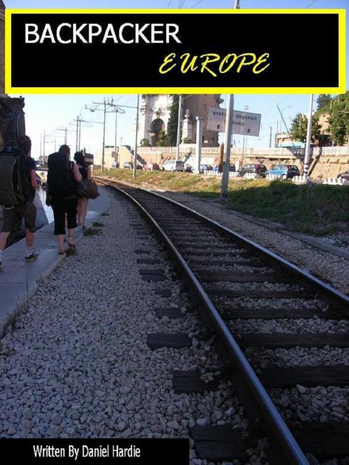 Cover of the book Backpacker Europe by Daniel Hardie, Daniel Hardie