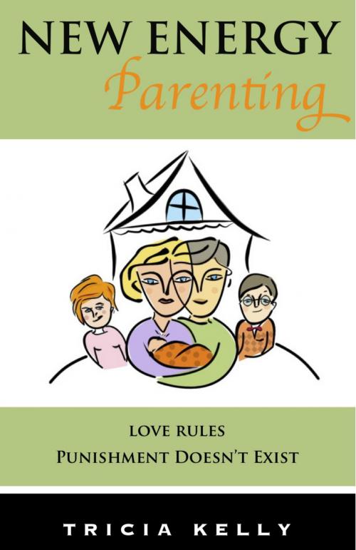 Cover of the book New Energy Parenting by Tricia Kelly, Tricia Kelly