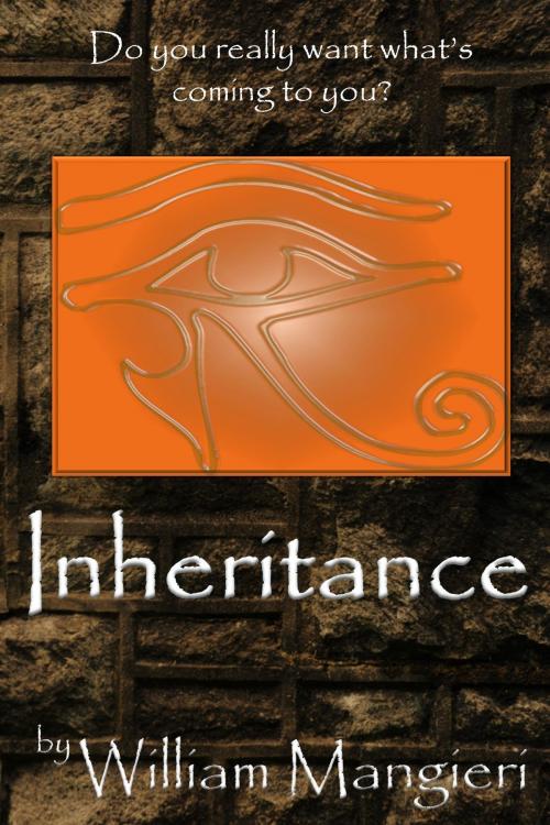 Cover of the book Inheritance by William Mangieri, William Mangieri