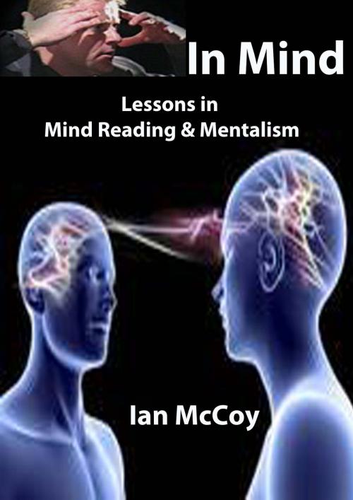 Cover of the book In Mind: Lessons in Mind Reading and Mentalism by Ian McCoy, Ian McCoy