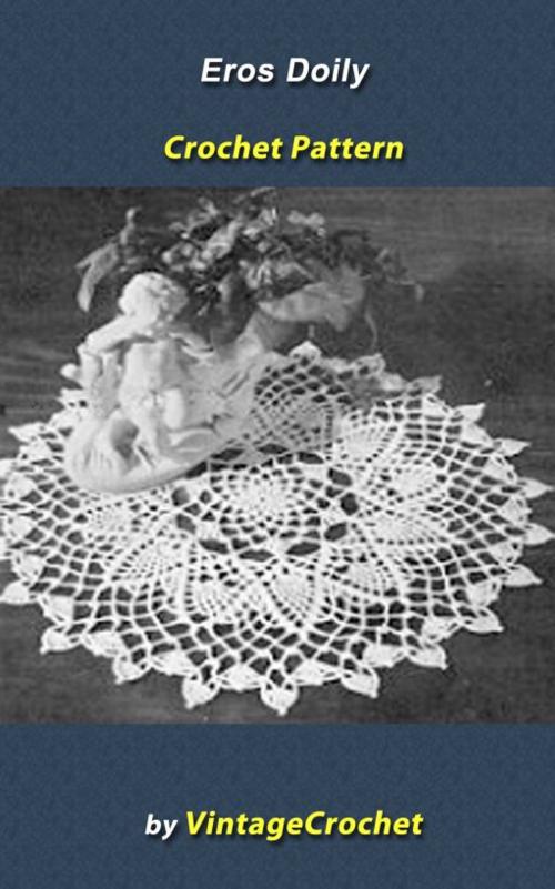 Cover of the book Eros Doily Vintage Crochet Pattern eBook by Vintage Crochet, Vintage Crochet