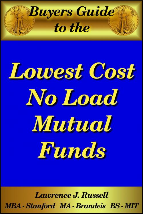Cover of the book Buyer's Guide to the Lowest Cost No Load Mutual Funds by Lawrence J. Russell, Lawrence J. Russell