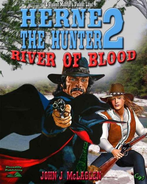 Cover of the book Herne the Hunter 2: River of Blood by John J. McLaglen, Piccadilly Publishing