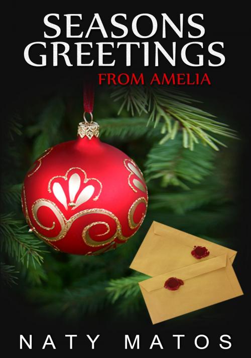 Cover of the book Season's Greetings from Amelia by Naty Matos, Naty Matos