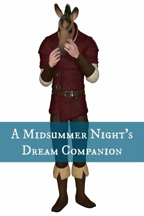Cover of the book A Midsummer Night's Dream Companion (Includes Study Guide, Complete Unabridged Book, Historical Context, Biography, and Character Index)(Annotated) by BookCaps, BookCaps