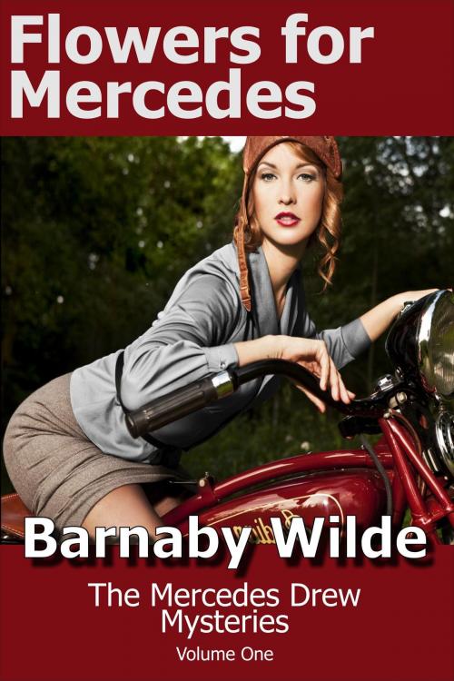 Cover of the book Flowers for Mercedes by Barnaby Wilde, Barnaby Wilde