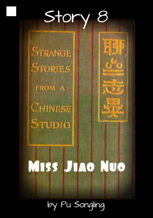 Cover of the book Story 8: Miss Jiao Nuo by Pu Songling, Broomhandle Books