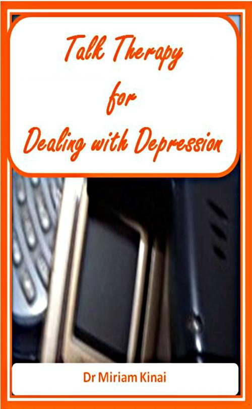 Cover of the book Talk Therapy for Dealing with Depression by Miriam Kinai, Miriam Kinai