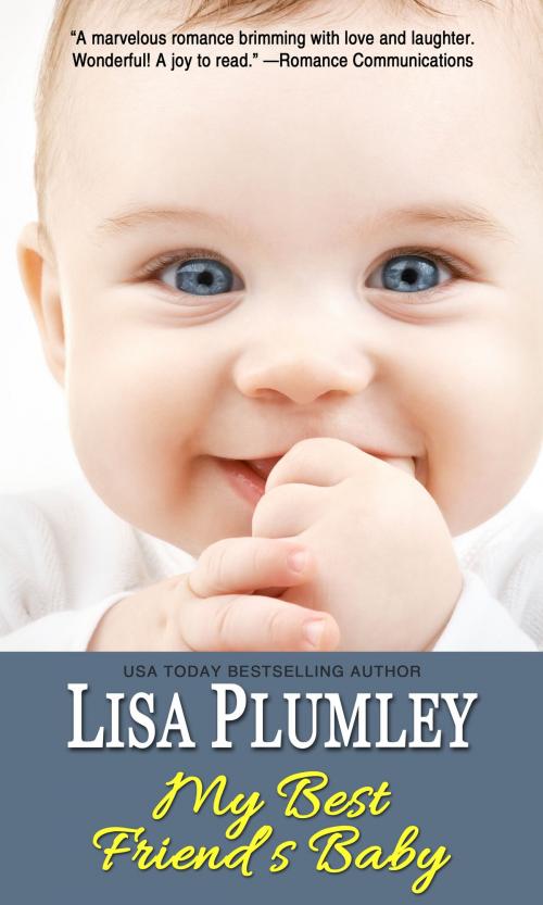 Cover of the book My Best Friend's Baby by Lisa Plumley, Lisa Plumley