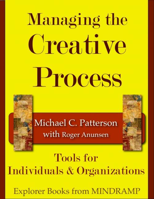 Cover of the book Managing the Creative Process: Tools for Individuals & Organizations by Michael C. Patterson, Michael C. Patterson