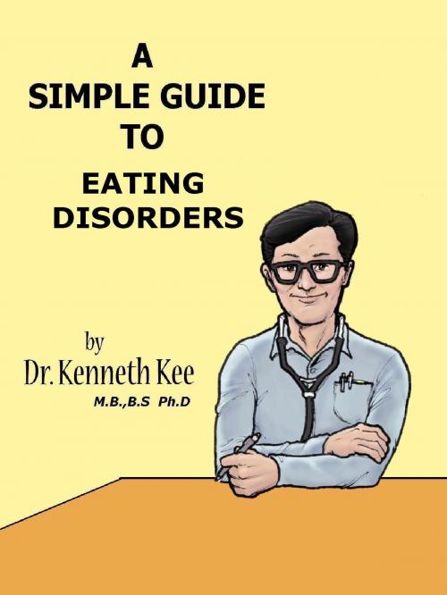 Cover of the book A Simple Guide to Eating Disorders by Kenneth Kee, Kenneth Kee