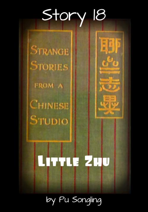 Cover of the book Story 18: Little Zhu by Pu Songling, Broomhandle Books