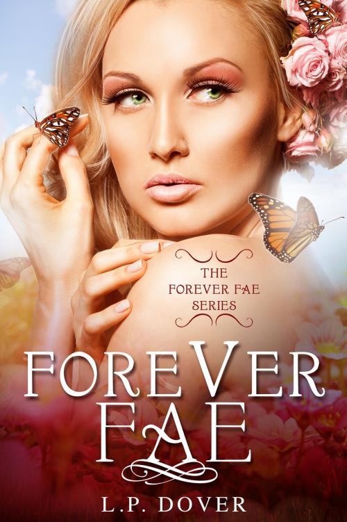 Cover of the book Forever Fae by L.P. Dover, L.P. Dover