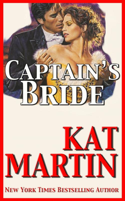 Cover of the book Captain's Bride by Kat Martin, Kat Martin