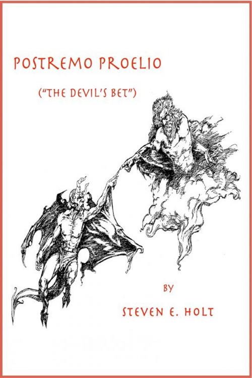 Cover of the book Postremo Proelio (The Devil's Bet) by Steven Holt, Steven Holt