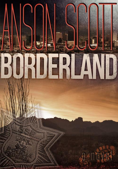 Cover of the book Borderland by Anson Scott, Anson Scott