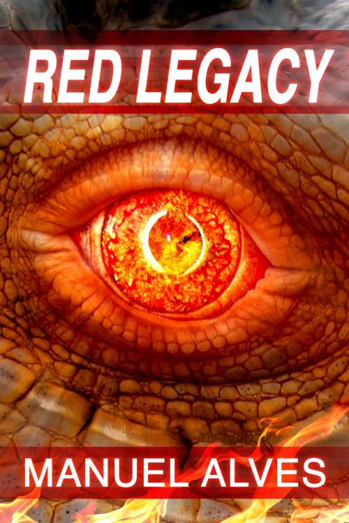 Cover of the book Red Legacy by Manuel Alves, Manuel Alves