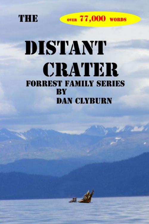 Cover of the book The Distant Crater by Dan Clyburn, Dan Clyburn