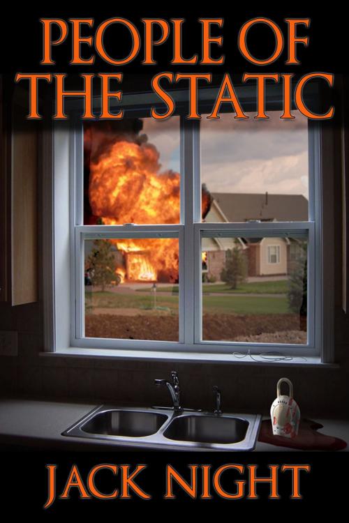 Cover of the book People of the Static by Jack Night, Jack Night