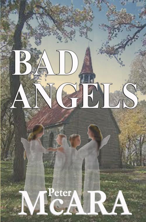 Cover of the book Bad ANGELS by Peter McAra, CUSTOM BOOK PUBLICATIONS