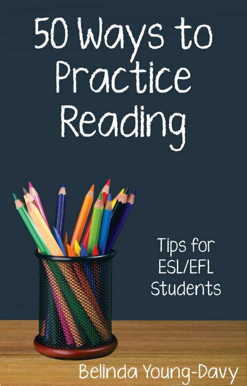 Cover of the book Fifty Ways to Practice Reading: Tips for ESL/EFL Students by Belinda Young-Davy, Wayzgoose Press