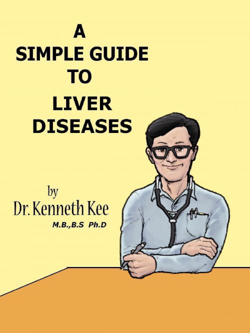 Cover of the book A Simple Guide to Liver Diseases by Kenneth Kee, Kenneth Kee