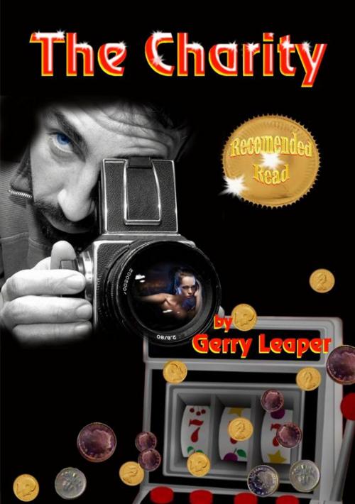 Cover of the book The Charity by Gerry Leaper, Gerry Leaper