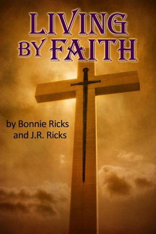 Cover of the book Living by Faith by Bonnie Ricks, Bonnie Ricks