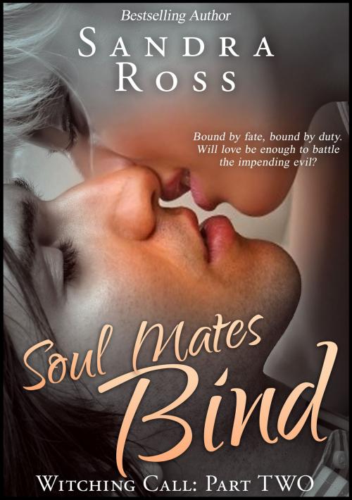 Cover of the book Soul Mates Bind: Witching Call 2 by Sandra Ross, Sandra Ross