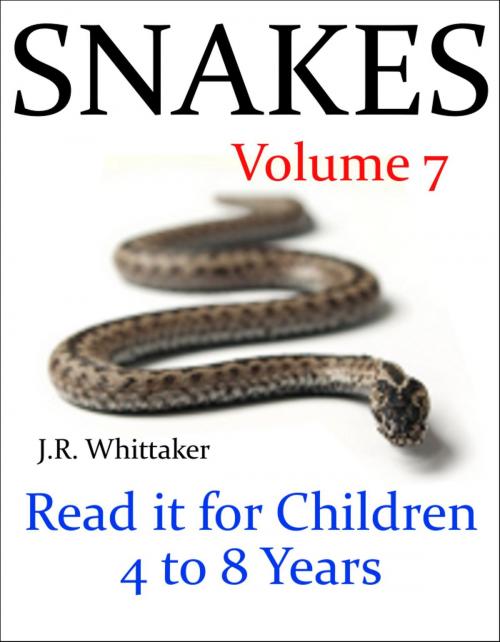 Cover of the book Snakes (Read it book for Children 4 to 8 years) by J. R. Whittaker, J. R. Whittaker