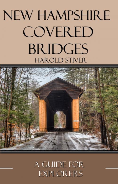 Cover of the book New Hampshire Covered Bridges by Harold Stiver, Harold Stiver