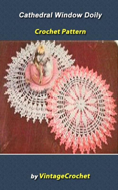 Cover of the book Cathedral Window Doily Vintage Crochet Pattern eBook by Vintage Crochet, Vintage Crochet