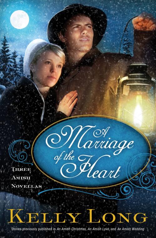 Cover of the book A Marriage of the Heart by Kelly Long, Thomas Nelson
