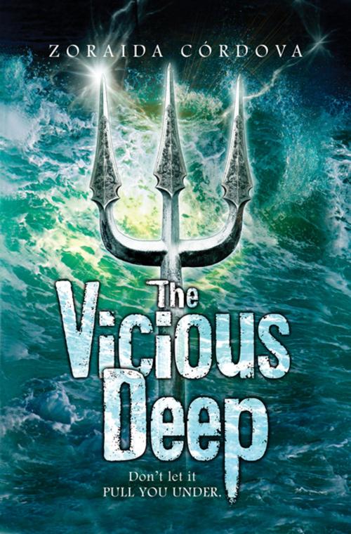 Cover of the book The Vicious Deep by Zoraida Cordova, Zoraida Cordova, Sourcebooks