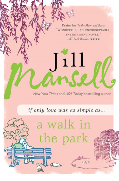 Cover of the book A Walk in the Park by Jill Mansell, Sourcebooks