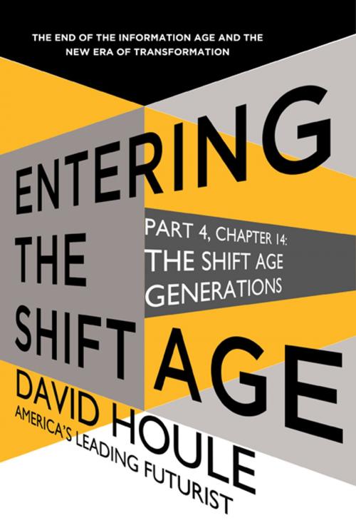 Cover of the book The Shift Age Generations (Entering the Shift Age, eBook 4) by David Houle, Sourcebooks