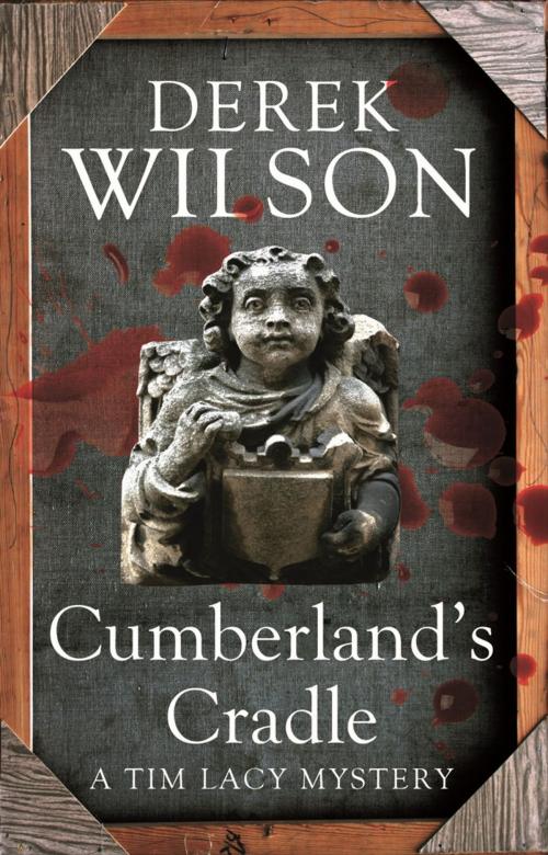 Cover of the book Cumberland's Cradle by Derek Wilson, Little, Brown Book Group