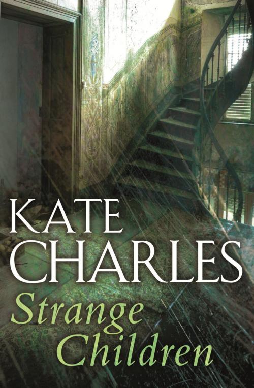 Cover of the book Strange Children by Kate Charles, Little, Brown Book Group