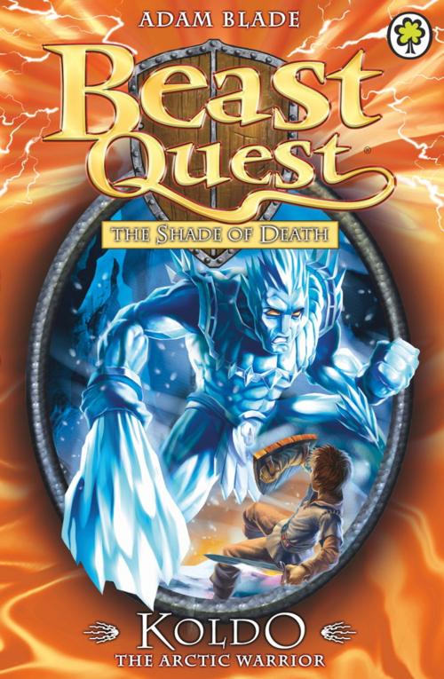 Cover of the book Beast Quest: Koldo the Arctic Warrior by Adam Blade, Hachette Children's