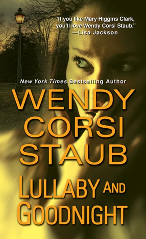 Cover of the book Lullaby and Goodnight by Wendy Corsi Staub, Zebra Books