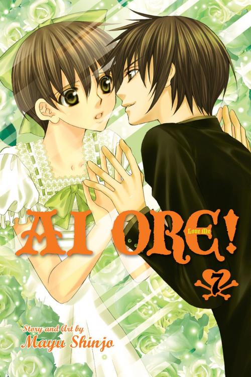 Cover of the book Ai Ore!, Vol. 7 by Mayu Shinjo, VIZ Media