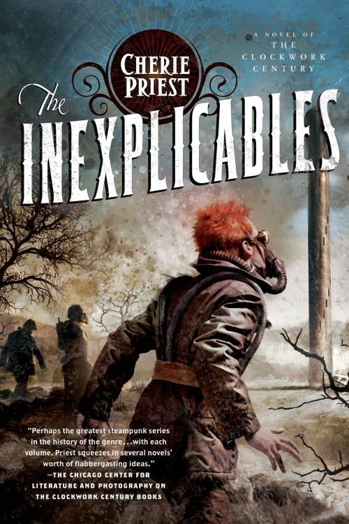 Cover of the book The Inexplicables by Cherie Priest, Tom Doherty Associates