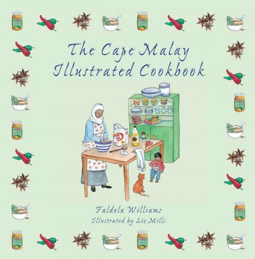 Cover of the book The Cape Malay Illustrated Cookbook by Faldela Williams, Penguin Random House South Africa