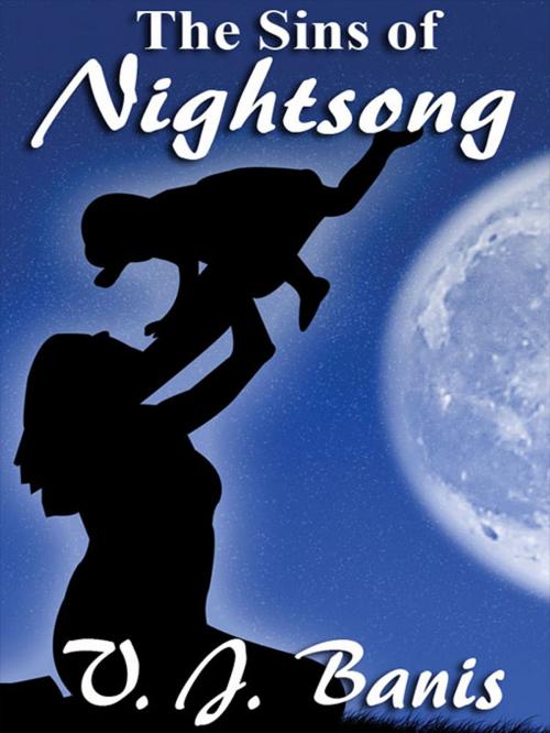Cover of the book The Sins of Nightsong: The Nightsong Saga, Book Three by V. J. Banis, Wildside Press LLC